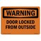 Signmission Safety Sign, OSHA WARNING, 7" Height, Door Locked From Outside, Landscape OS-WS-D-710-L-12081 - alternate 1